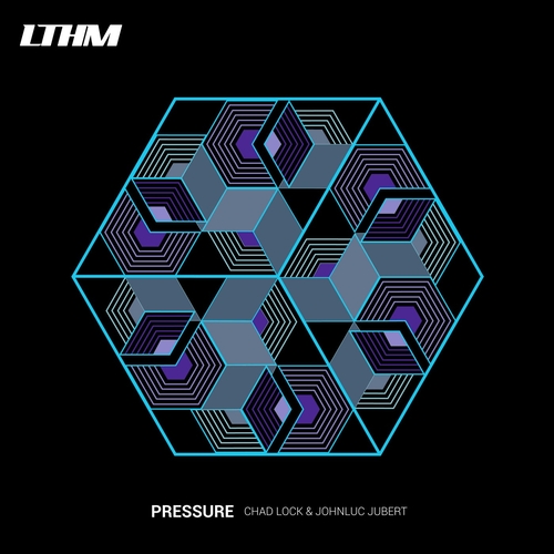 Chad Lock, JohnLuc Jubert - Pressure [LTHM125]